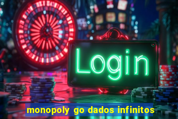 monopoly go dados infinitos